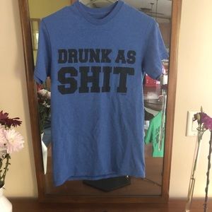 Spencer’s Blue Size Small “Drunk As SH*T” T